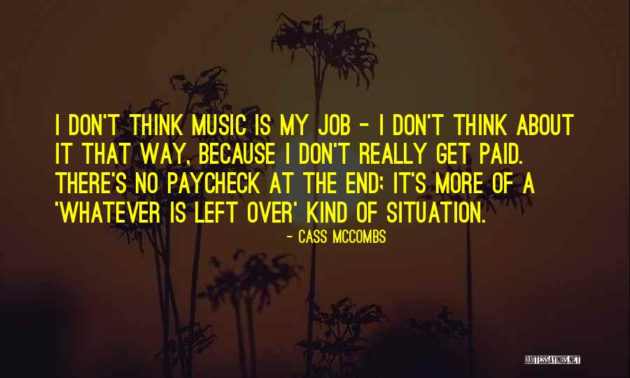 Cass McCombs Quotes 1701452 Cass McCombs Quotes 1701452