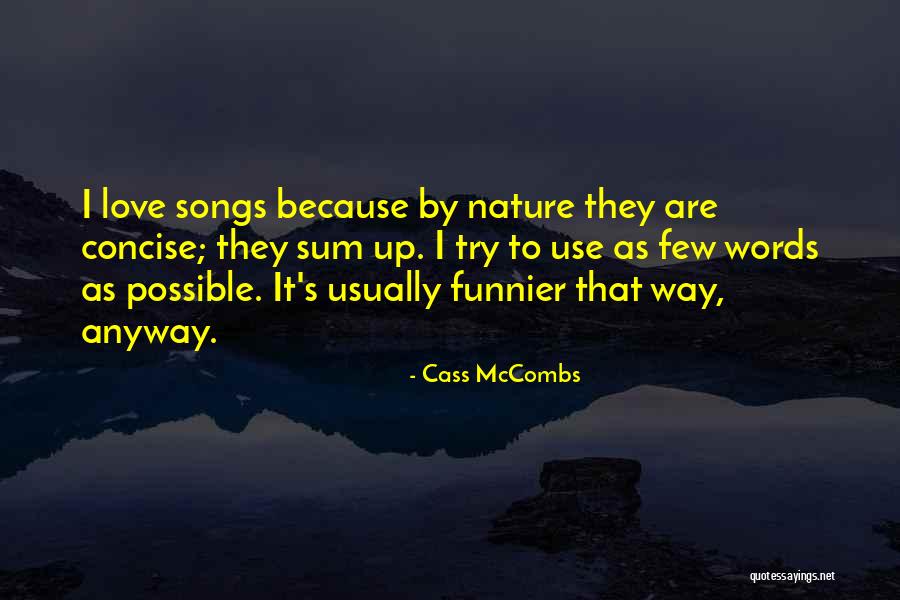 Cass McCombs Quotes 1828794 Cass McCombs Quotes 1828794
