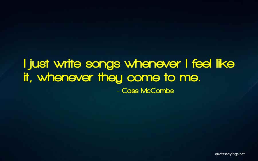 Cass Quotes By Cass McCombs