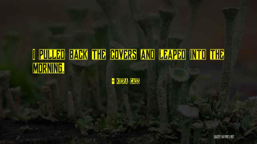 Cass Quotes By Kiera Cass Cass Quotes By Kiera Cass