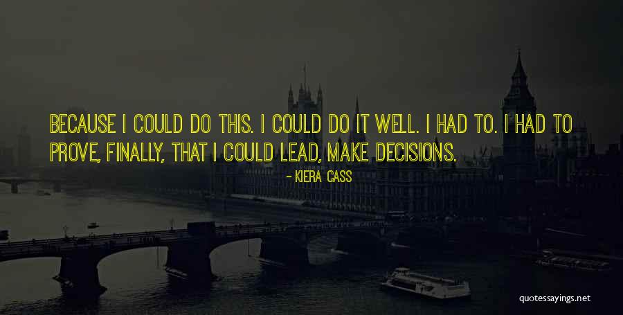 Cass Quotes By Kiera Cass Cass Quotes By Kiera Cass