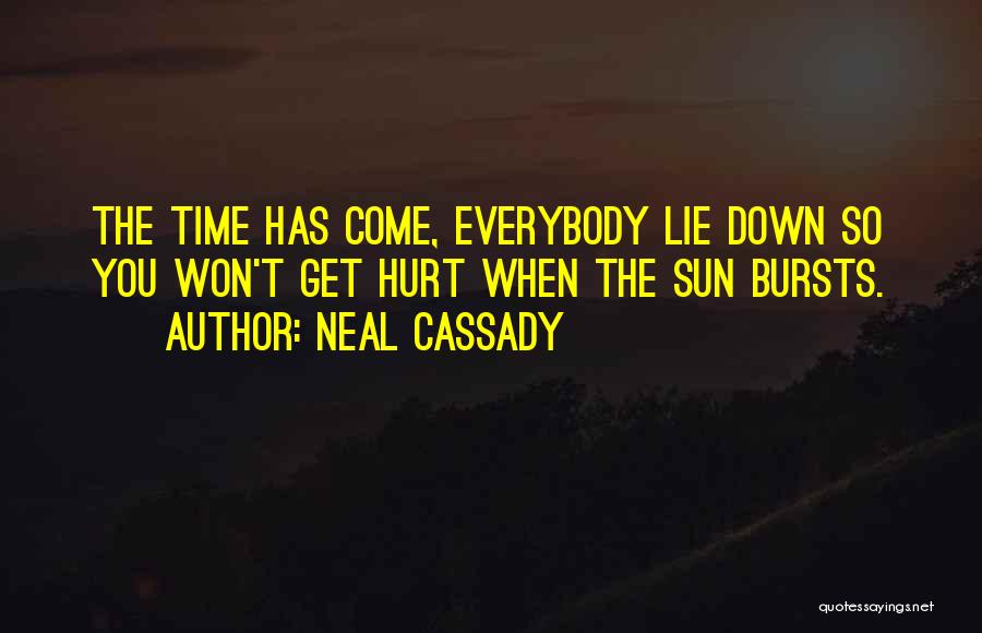 Cassady Quotes By Neal Cassady