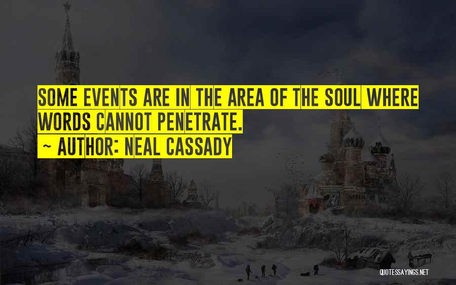 Cassady Quotes By Neal Cassady