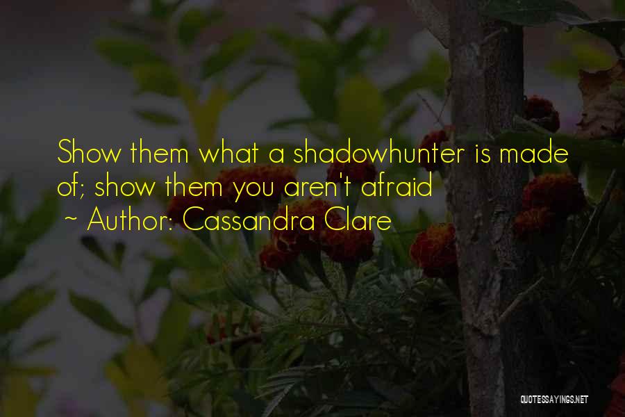Cassandra Clare City Of Heavenly Fire Quotes By Cassandra Clare