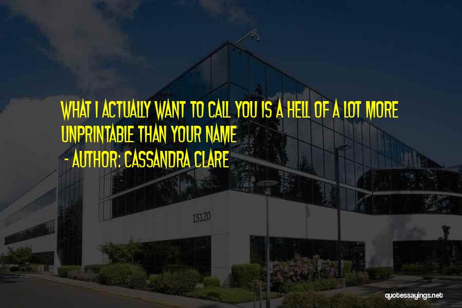 Cassandra Clare Quotes 1478212
