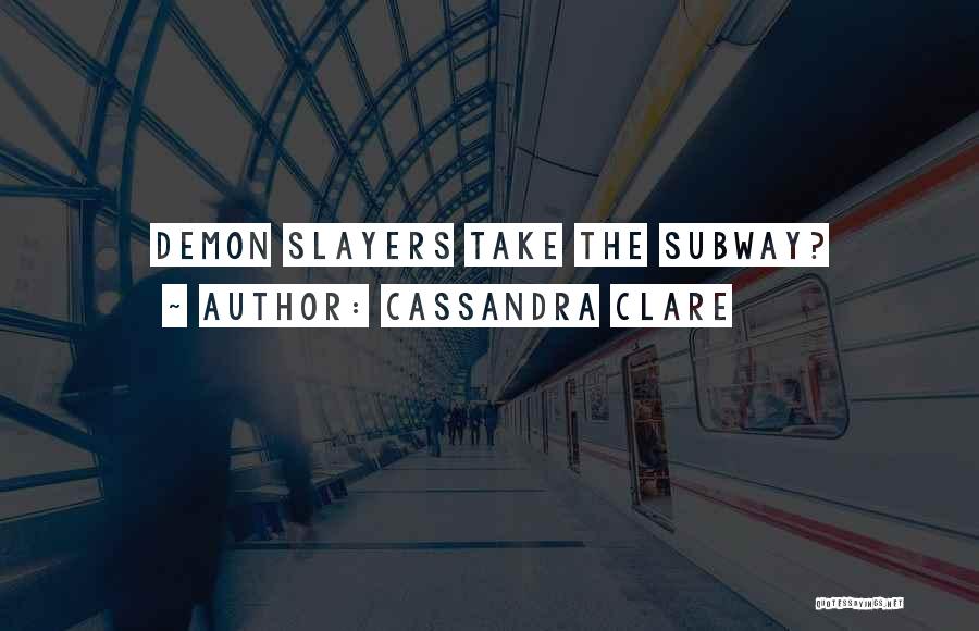 Cassandra Clare Quotes 538791