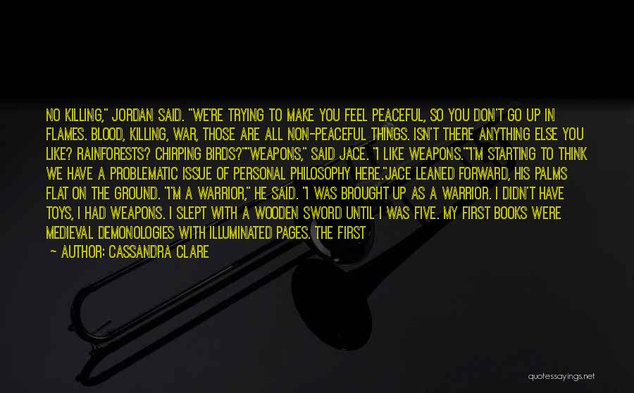 Cassandra Clare Warrior Quotes By Cassandra Clare