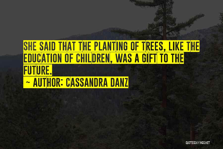 Cassandra Danz Quotes 682768