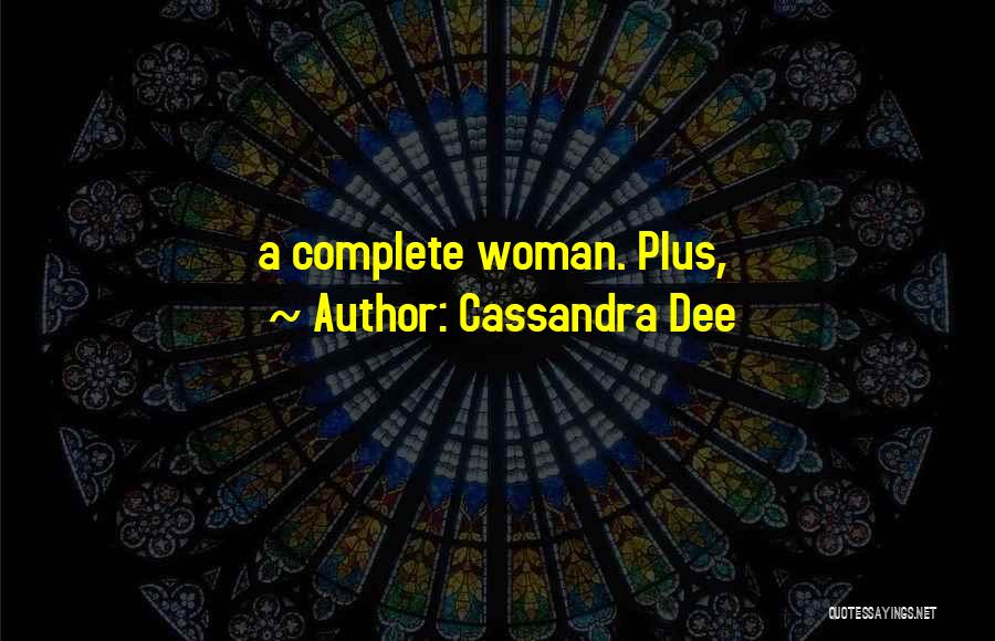 Cassandra Dee Quotes 1624651