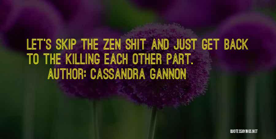 Cassandra Gannon Quotes 1208063