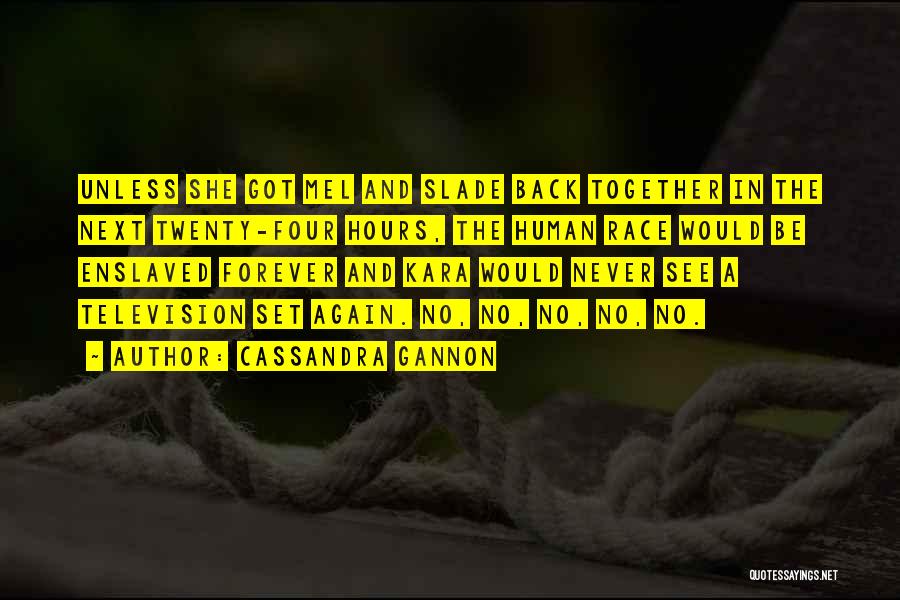 Cassandra Gannon Quotes 1546055