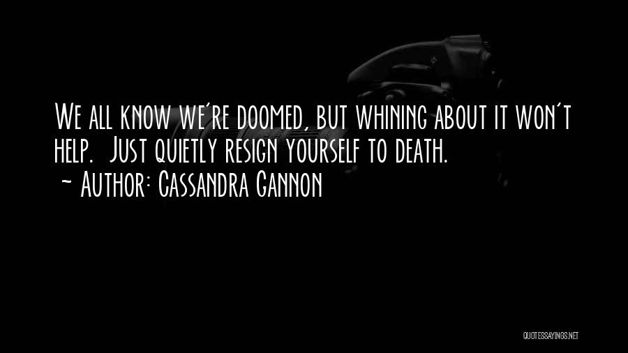 Cassandra Gannon Quotes 2148512