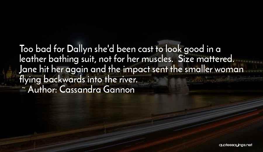 Cassandra Gannon Quotes 2167958