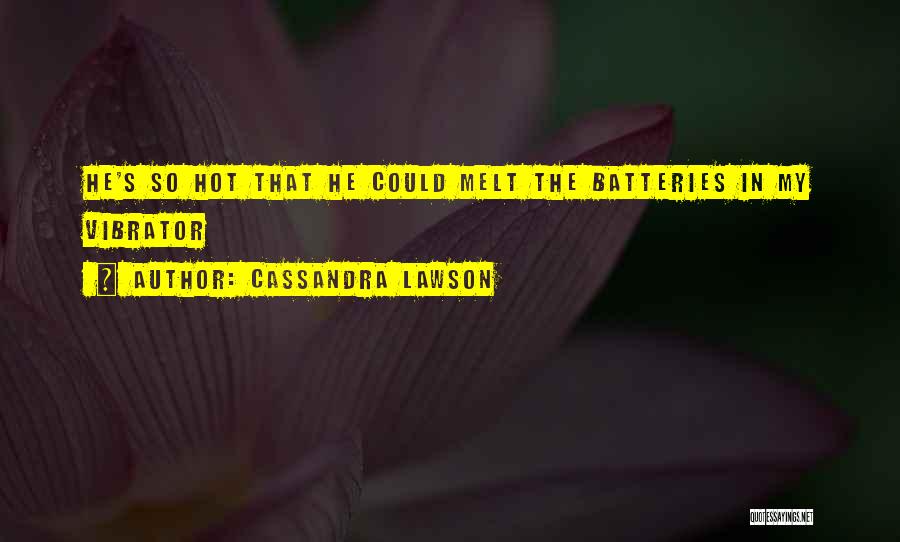 Cassandra Lawson Quotes 1687770