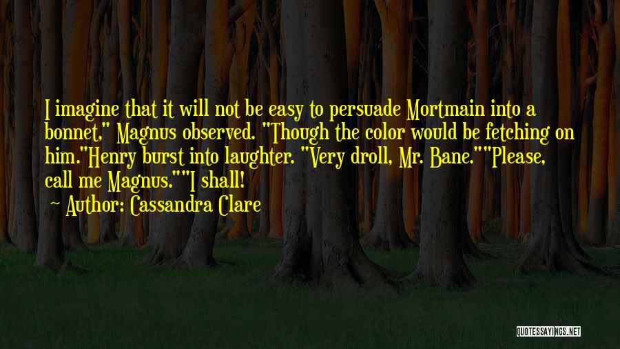 Cassandra Mortmain Quotes By Cassandra Clare