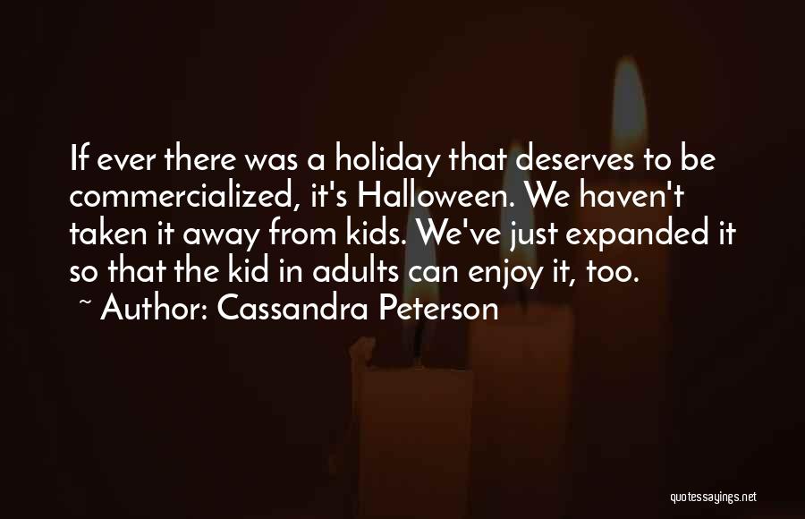 Cassandra Peterson Quotes 106723