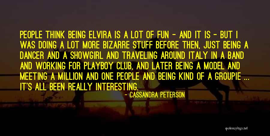 Cassandra Peterson Quotes 1796086 Cassandra Peterson Quotes 1796086