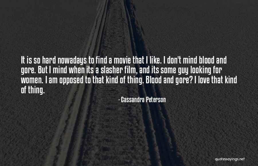 Cassandra Peterson Quotes 2141045