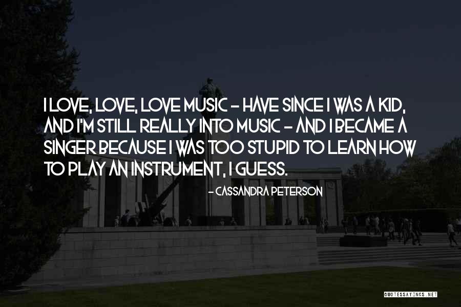 Cassandra Peterson Quotes 288539