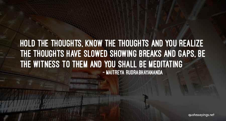 Cassandra Ravenel Quotes By Maitreya Rudrabhayananda Cassandra Ravenel Quotes By Maitreya Rudrabhayananda