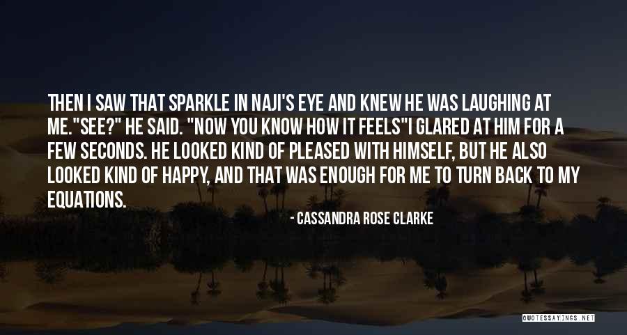 Cassandra Rose Clarke Quotes 1686431