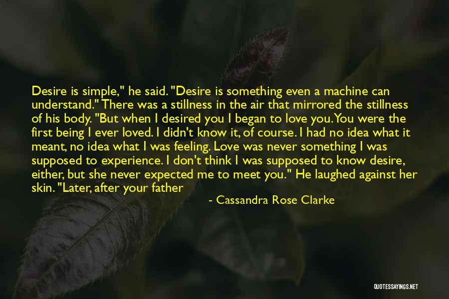 Cassandra Rose Clarke Quotes 1717360