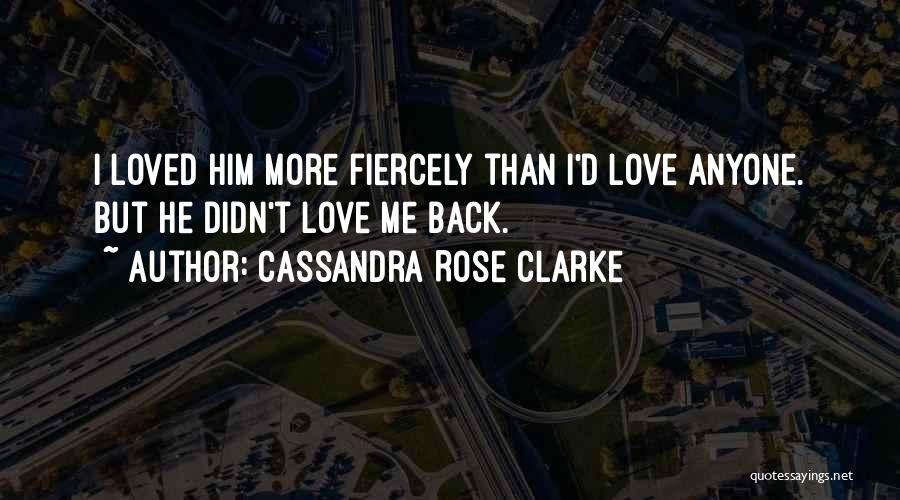 Cassandra Rose Clarke Quotes 1790563