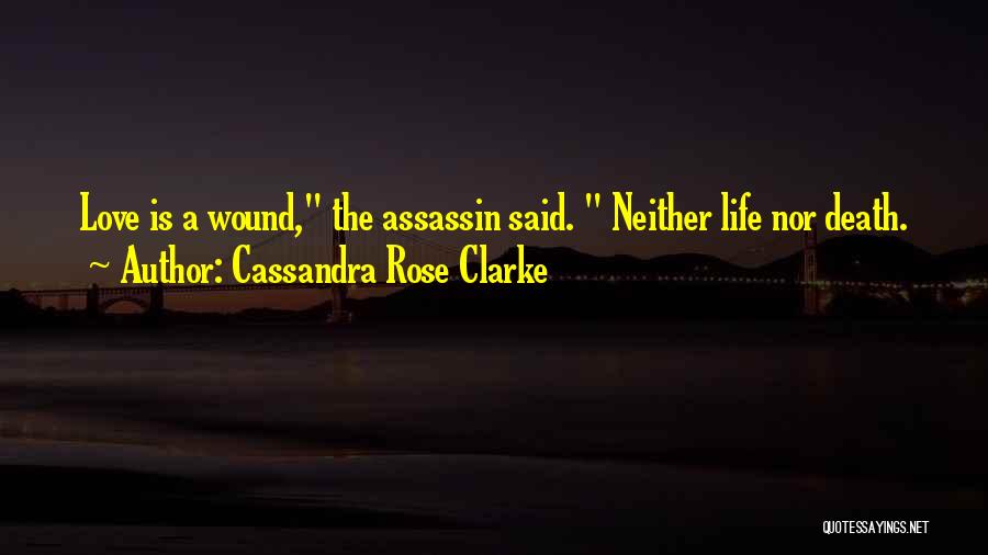 Cassandra Rose Clarke Quotes 2055208