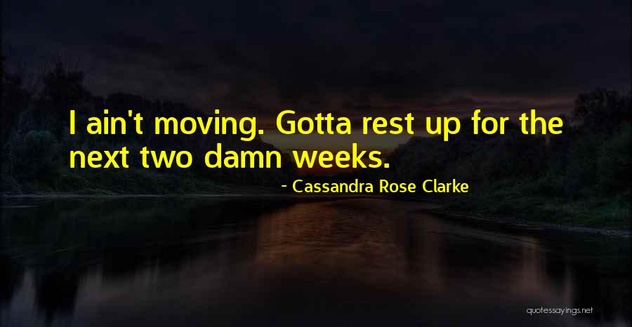 Cassandra Rose Clarke Quotes 809136