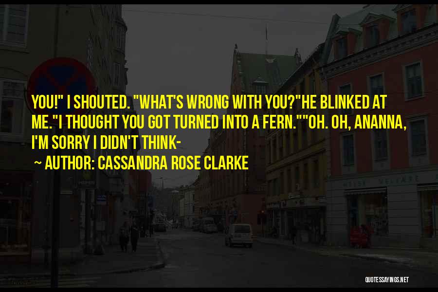 Cassandra Rose Clarke Quotes 966146