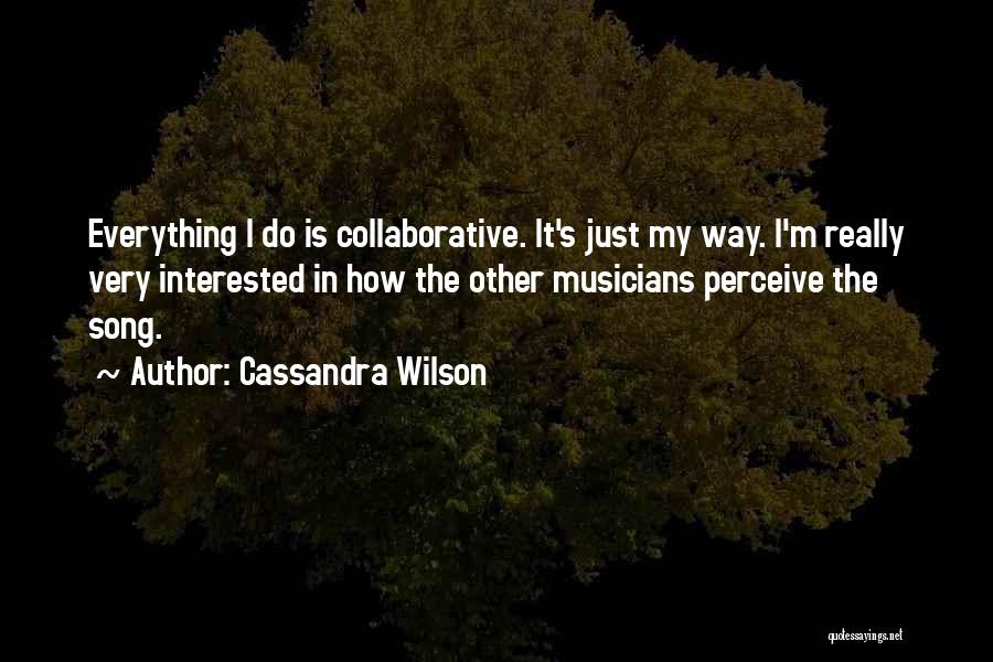 Cassandra Wilson Quotes 1764254