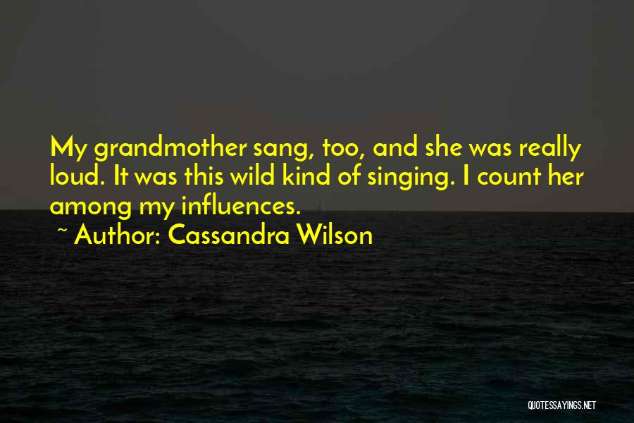 Cassandra Wilson Quotes 606503