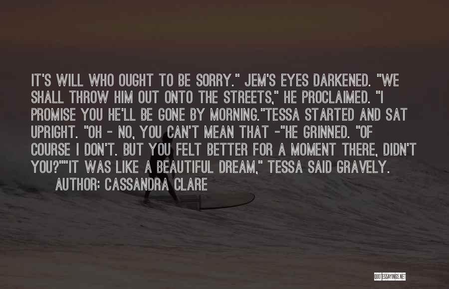 Cassandra's Dream Quotes By Cassandra Clare