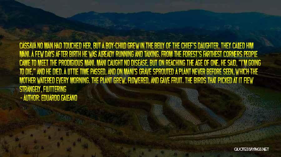 Cassava Quotes By Eduardo Galeano