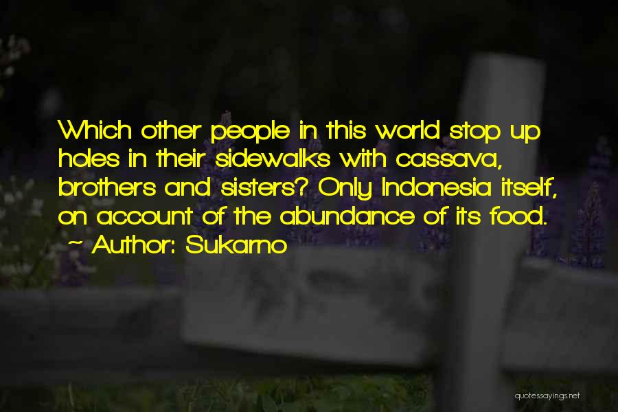 Cassava Quotes By Sukarno