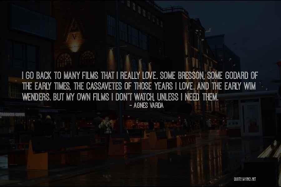 Cassavetes Films Quotes By Agnes Varda Cassavetes Films Quotes By Agnes Varda