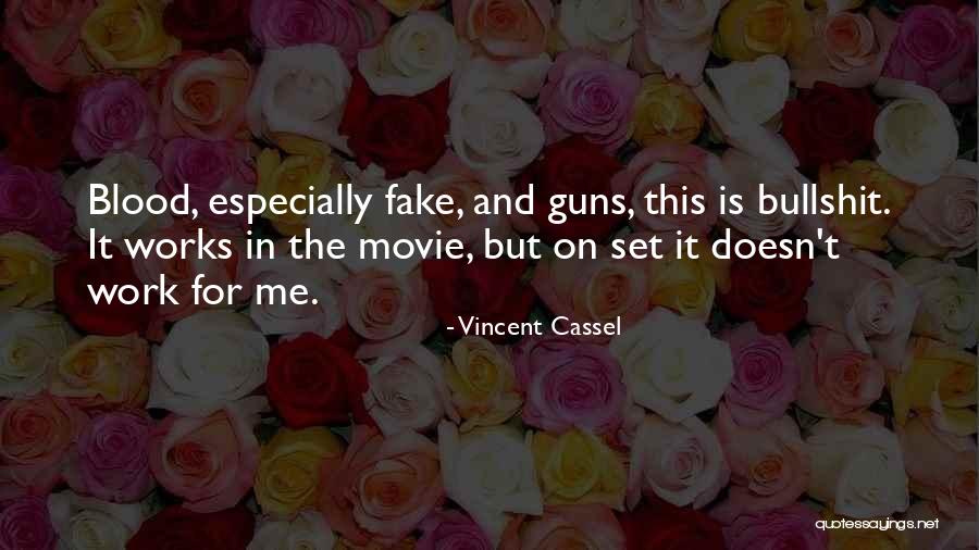 Cassel Quotes By Vincent Cassel Cassel Quotes By Vincent Cassel