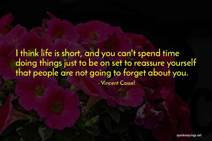 Cassel Quotes By Vincent Cassel Cassel Quotes By Vincent Cassel