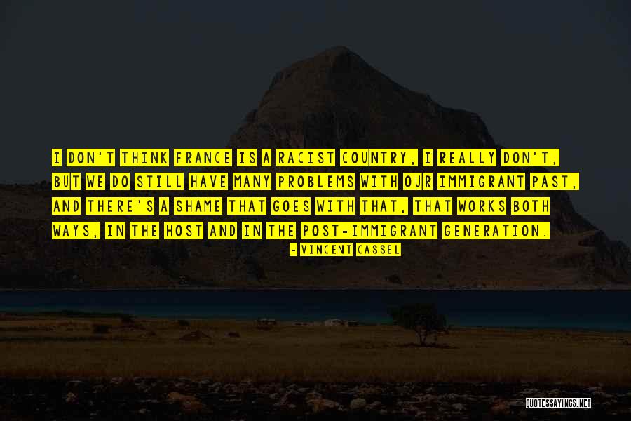 Cassel Quotes By Vincent Cassel Cassel Quotes By Vincent Cassel