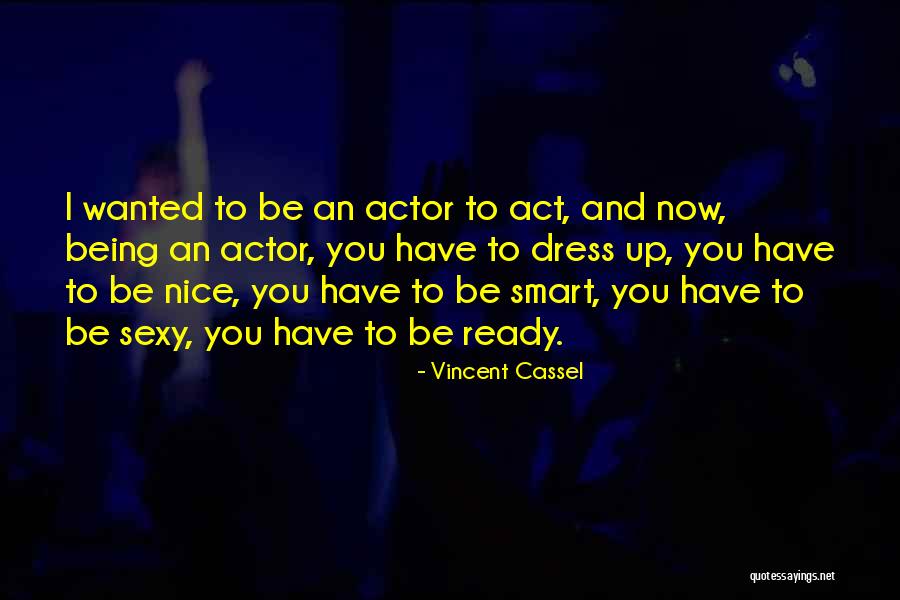 Cassel Quotes By Vincent Cassel Cassel Quotes By Vincent Cassel