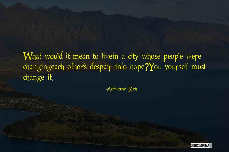 Casserich Quotes By Adrienne Rich Casserich Quotes By Adrienne Rich