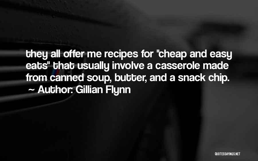 Casserole Quotes By Gillian Flynn