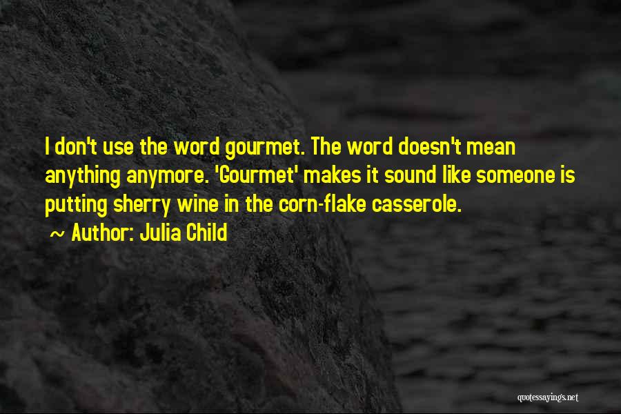 Casserole Quotes By Julia Child