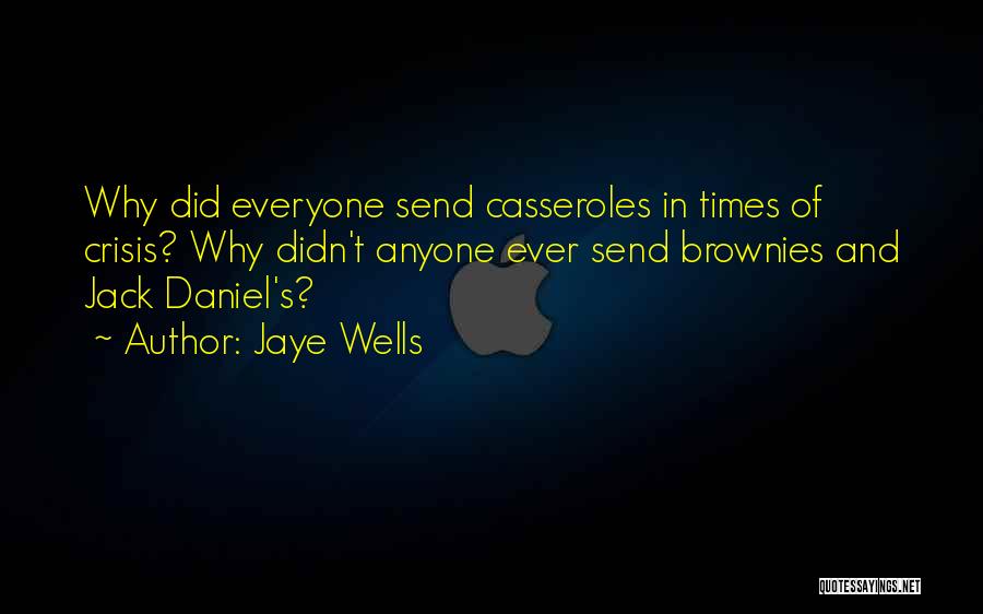 Casseroles Quotes By Jaye Wells