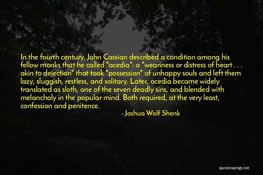 Cassian Quotes By Joshua Wolf Shenk Cassian Quotes By Joshua Wolf Shenk