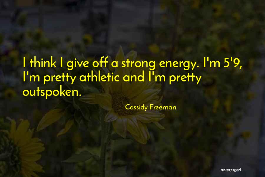 Cassidy Freeman Quotes 2003987