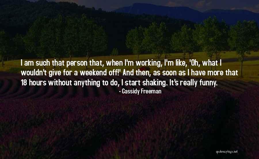 Cassidy Freeman Quotes 774316