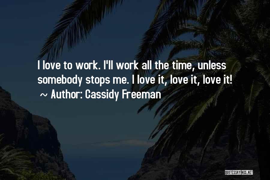 Cassidy Freeman Quotes 900684