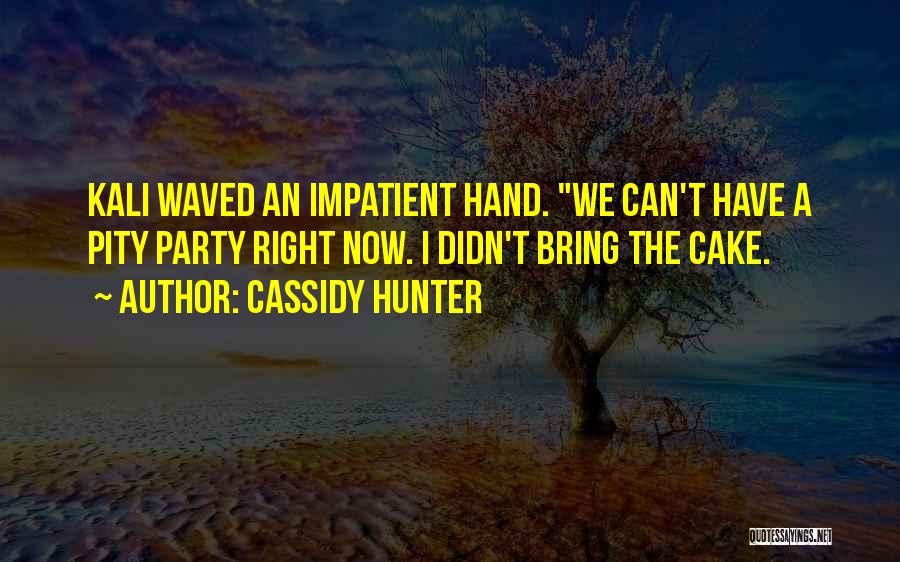 Cassidy Hunter Quotes 972865
