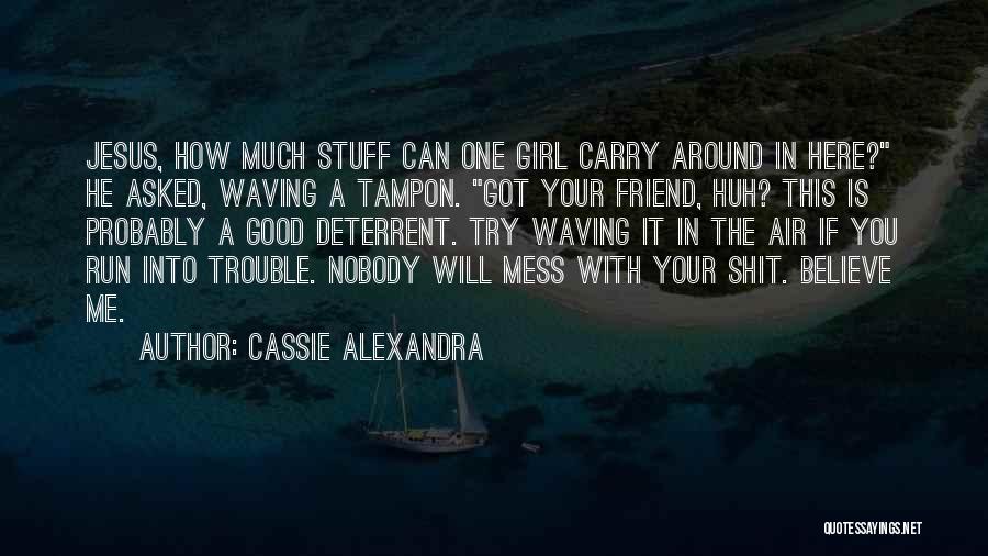 Cassie Alexandra Quotes 172341